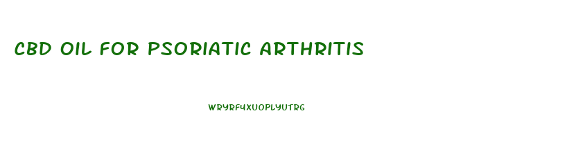 Cbd Oil For Psoriatic Arthritis