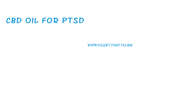 Cbd Oil For Ptsd