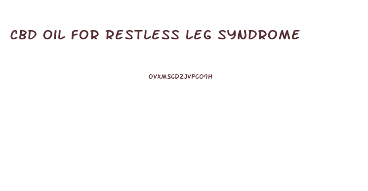 Cbd Oil For Restless Leg Syndrome