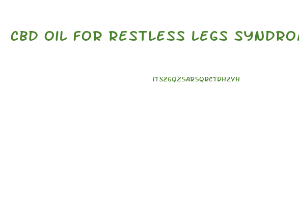 Cbd Oil For Restless Legs Syndrome