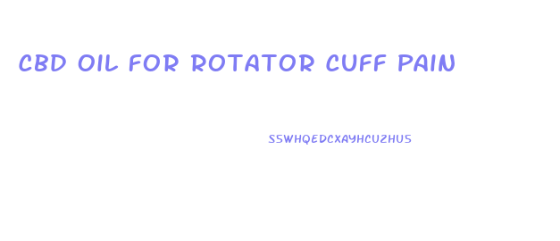 Cbd Oil For Rotator Cuff Pain
