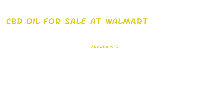 Cbd Oil For Sale At Walmart