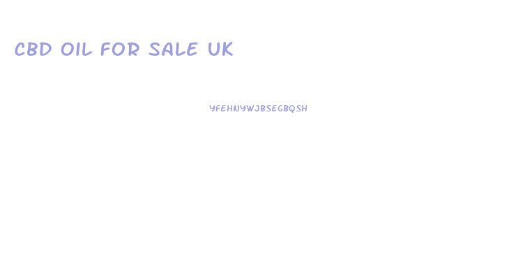 Cbd Oil For Sale Uk