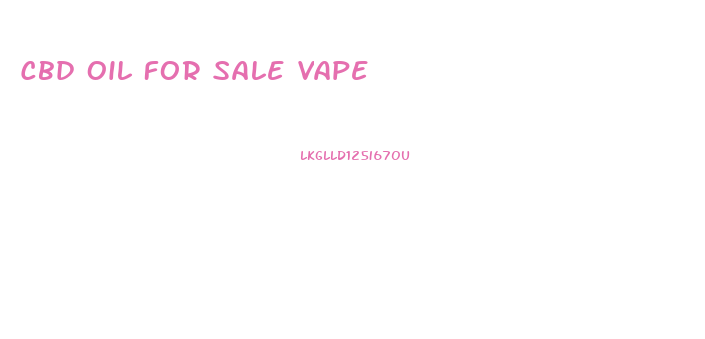 Cbd Oil For Sale Vape