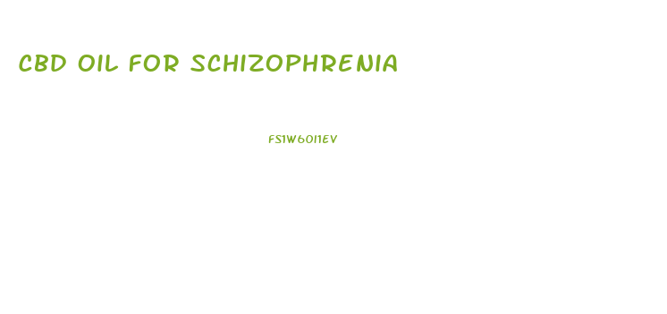 Cbd Oil For Schizophrenia