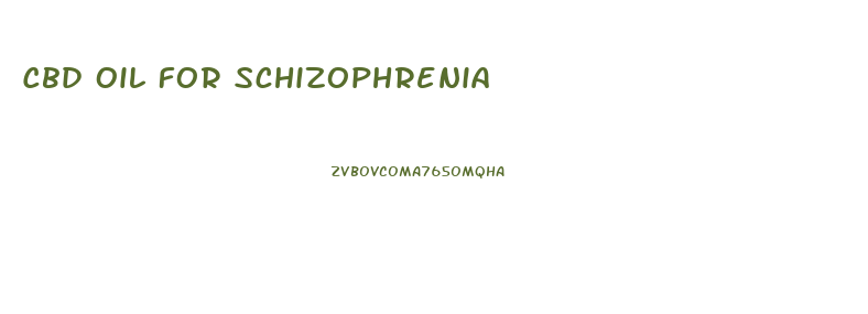 Cbd Oil For Schizophrenia
