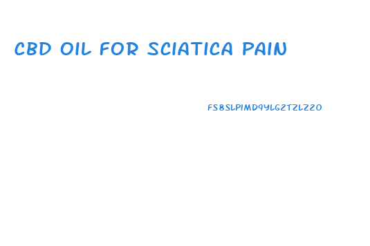 Cbd Oil For Sciatica Pain