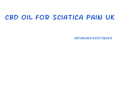 Cbd Oil For Sciatica Pain Uk