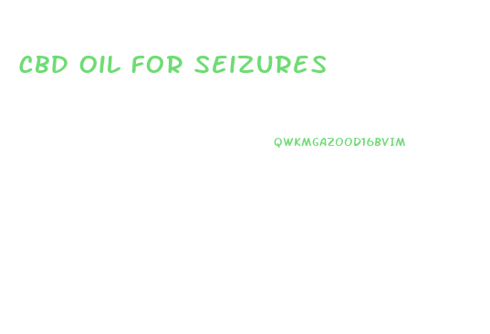Cbd Oil For Seizures