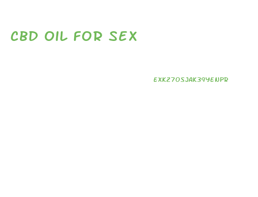 Cbd Oil For Sex