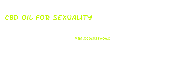 Cbd Oil For Sexuality
