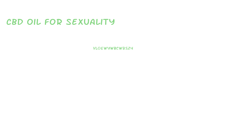 Cbd Oil For Sexuality