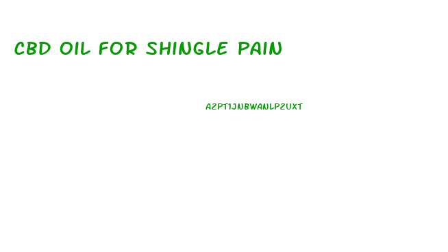 Cbd Oil For Shingle Pain