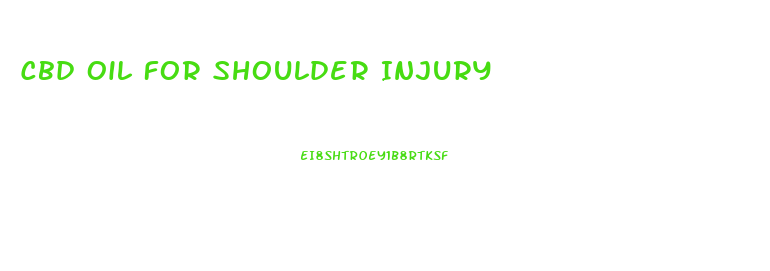 Cbd Oil For Shoulder Injury