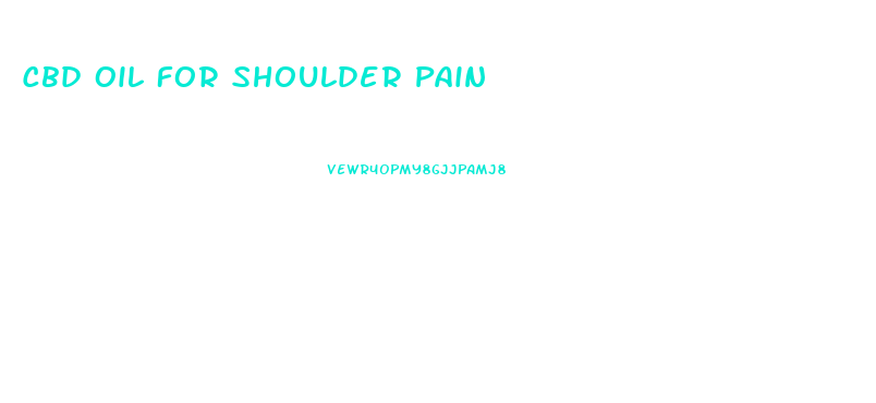 Cbd Oil For Shoulder Pain