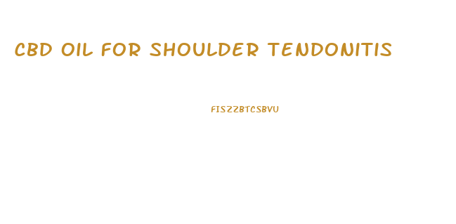 Cbd Oil For Shoulder Tendonitis