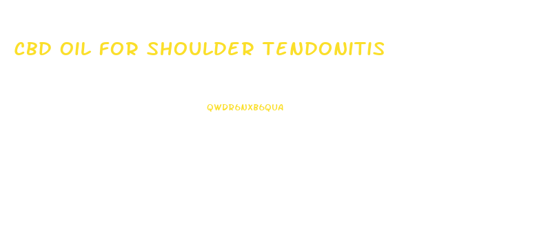Cbd Oil For Shoulder Tendonitis