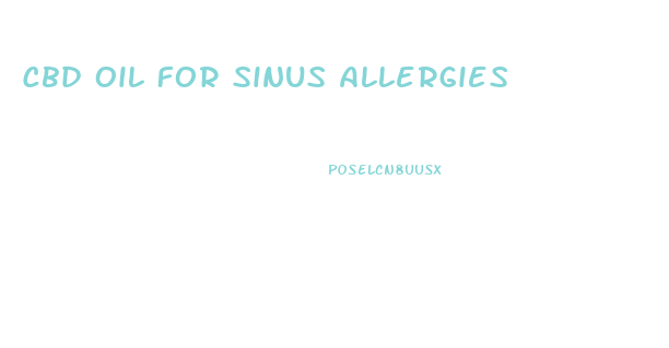 Cbd Oil For Sinus Allergies