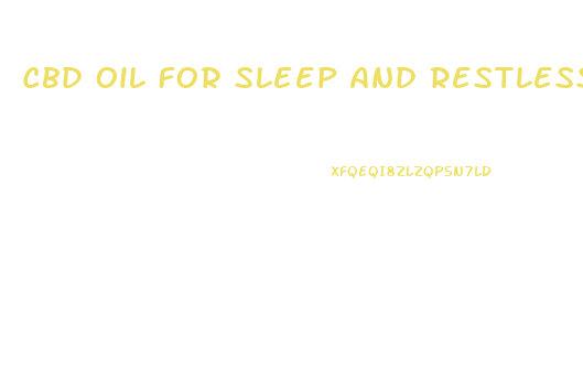 Cbd Oil For Sleep And Restless Legs