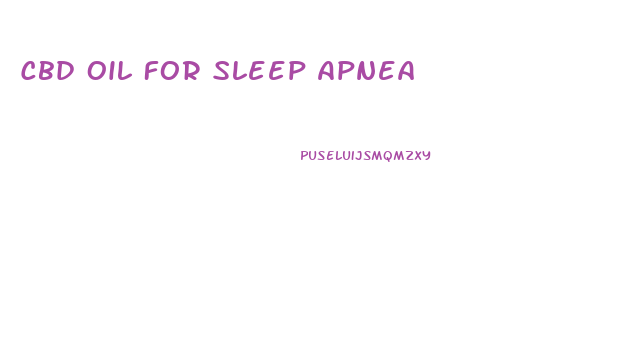 Cbd Oil For Sleep Apnea