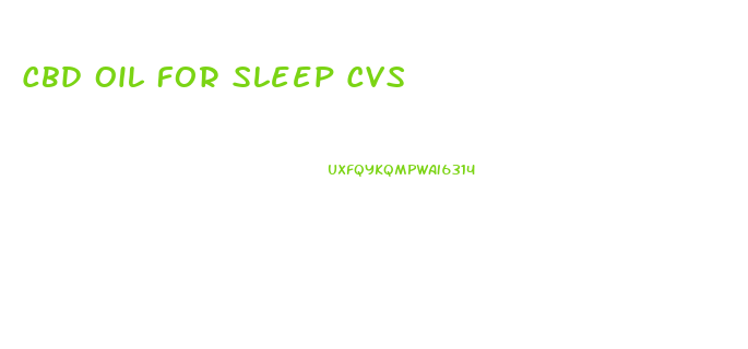 Cbd Oil For Sleep Cvs