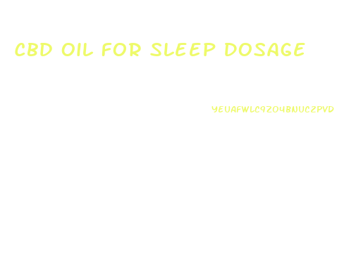 Cbd Oil For Sleep Dosage