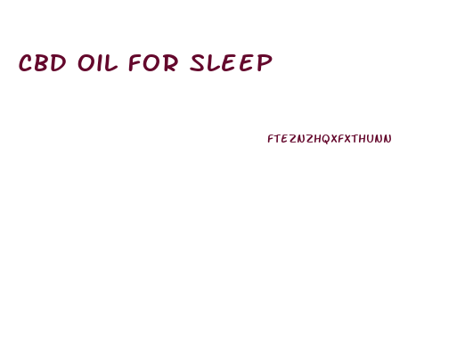 Cbd Oil For Sleep