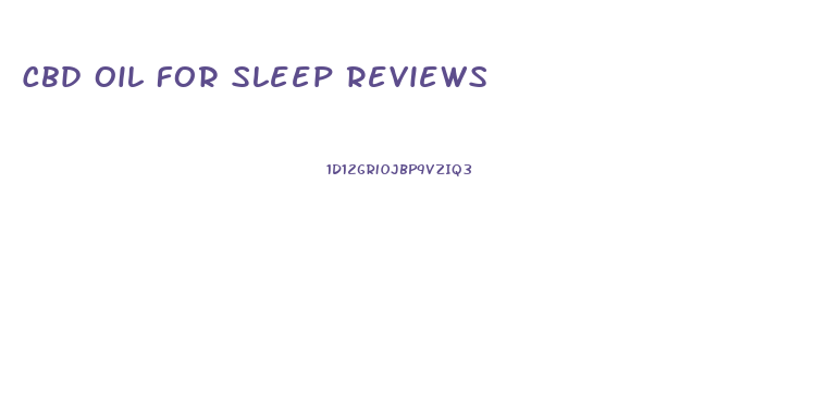 Cbd Oil For Sleep Reviews
