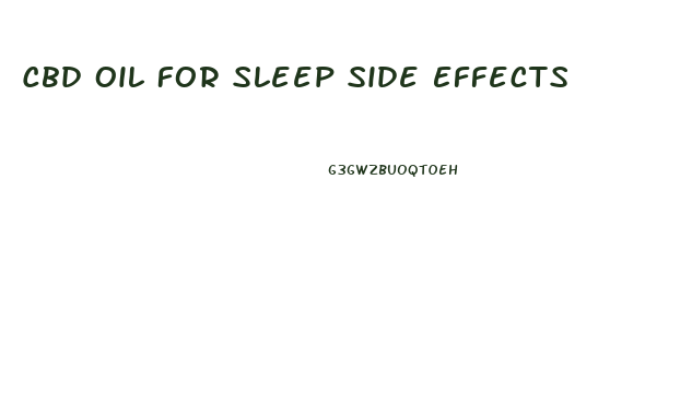 Cbd Oil For Sleep Side Effects