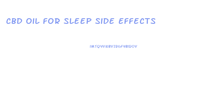 Cbd Oil For Sleep Side Effects