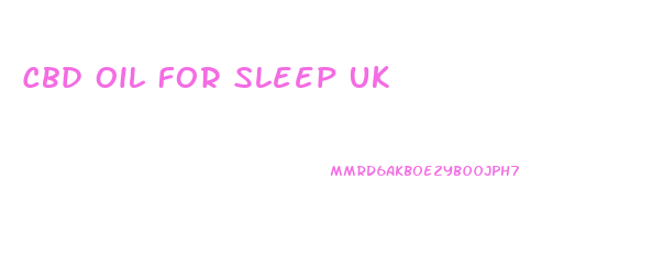 Cbd Oil For Sleep Uk