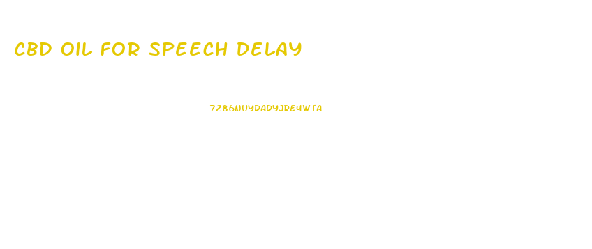Cbd Oil For Speech Delay