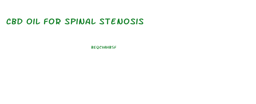 Cbd Oil For Spinal Stenosis