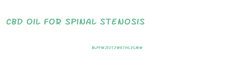 Cbd Oil For Spinal Stenosis