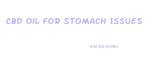 Cbd Oil For Stomach Issues