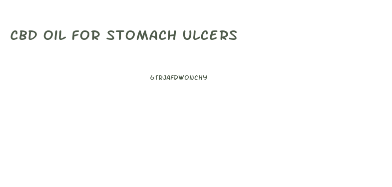 Cbd Oil For Stomach Ulcers