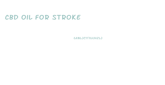 Cbd Oil For Stroke