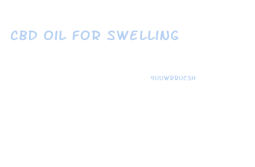 Cbd Oil For Swelling