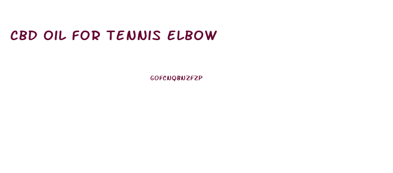 Cbd Oil For Tennis Elbow