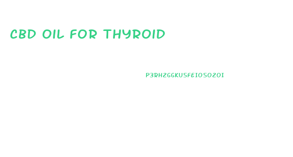 Cbd Oil For Thyroid