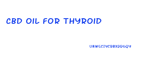 Cbd Oil For Thyroid