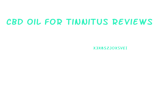 Cbd Oil For Tinnitus Reviews