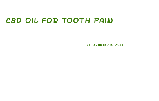 Cbd Oil For Tooth Pain
