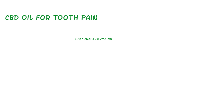 Cbd Oil For Tooth Pain