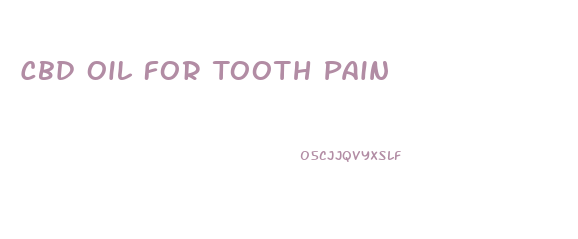 Cbd Oil For Tooth Pain