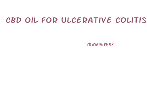 Cbd Oil For Ulcerative Colitis