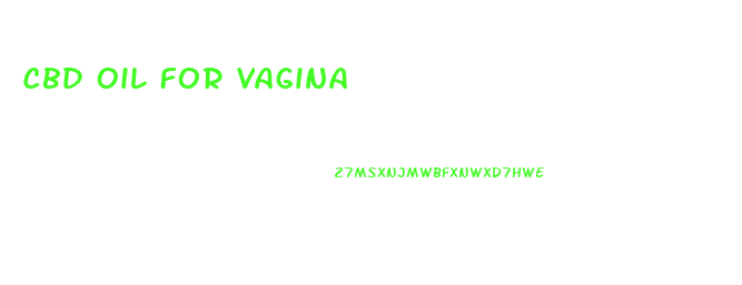 Cbd Oil For Vagina