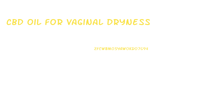 Cbd Oil For Vaginal Dryness