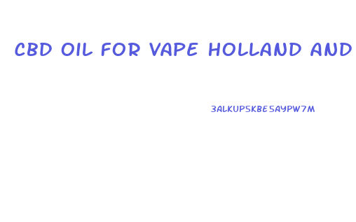 Cbd Oil For Vape Holland And Barrett