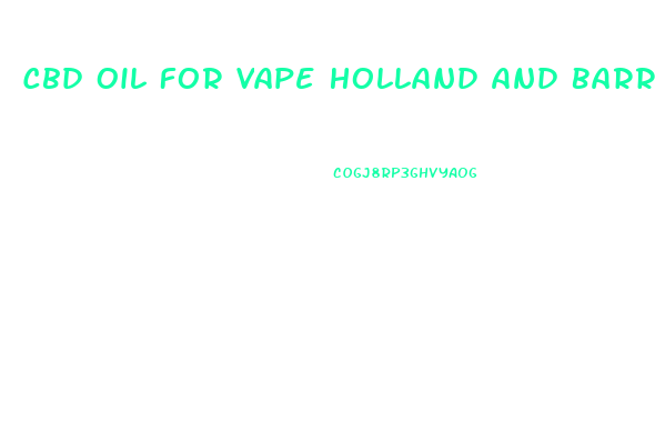Cbd Oil For Vape Holland And Barrett